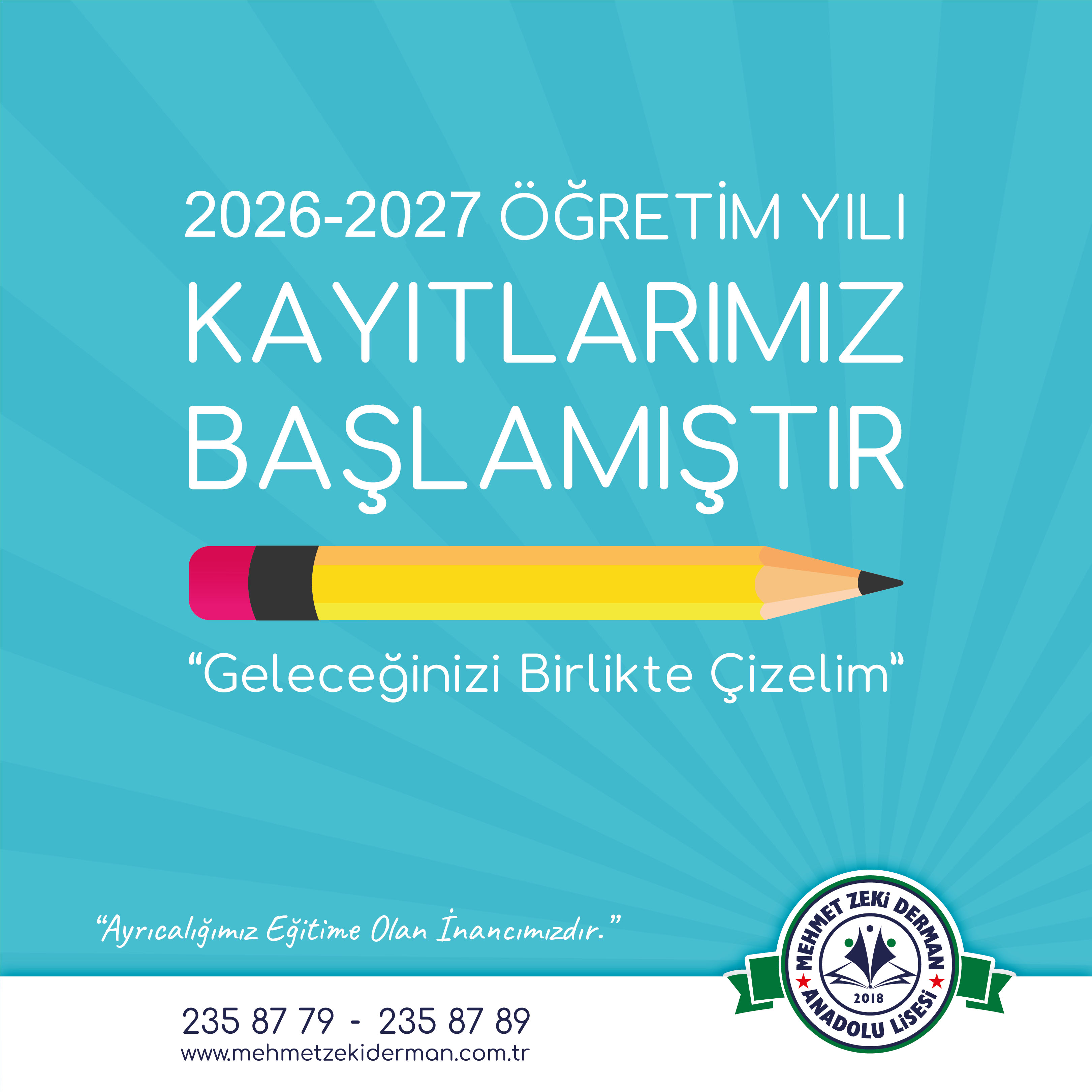 2026-2027 EĞİTİM-ÖĞRETİM YILI KAYITLARIMIZ BAŞLAMIŞTIR.